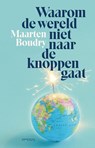 Waarom de wereld niet naar de knoppen gaat - Maarten Boudry - 9789044650938