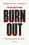 In de ban van burn-out - Christiaan Vinkers - 9789044651096