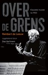Over de grens - Reinbert de Leeuw ; Dap Hartmann - 9789044651225