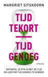 Tijd tekort | tijd genoeg - Margriet Sitskoorn - 9789044651256