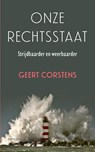 Onze rechtsstaat - Geert Corstens - 9789044653021