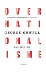 Over nationalisme - George Orwell ; Bas Heijne - 9789044653144