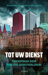 Tot uw dienst, Alexander Pechtold ; Bart Snels -  - 9789044654196