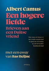 Een hogere liefde, Albert Camus ; Bas Heijne -  - 9789044656893