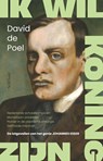 Ik wil koning zijn - David de Poel - 9789044657029