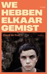 We hebben elkaar gemist - David de Poel - 9789044657364