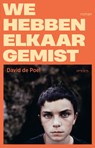 We hebben elkaar gemist - David de Poel - 9789044657371