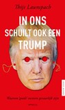 In ons schuilt ook een Trump - Thijs Launspach - 9789044658002