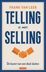 Telling is not selling - Frank van Leer - 9789044658446