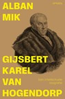 Gijsbert Karel van Hogendorp - Alban Mik - 9789044659160
