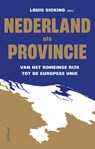 Nederland als provincie - Louis Sicking - 9789044659856