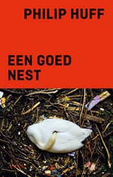 Een goed nest, Philip Huff -  - 9789044659887