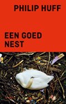 Een goed nest - Philip Huff - 9789044659887