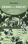 Kennis die knecht - Remco Ensel - 9789044660142