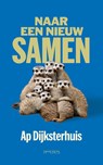 Naar een nieuw samen - Ap Dijksterhuis - 9789044660296