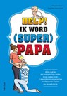Help! Ik word (super) papa - Benjamin Perrier - 9789044746013