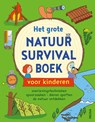 Het grote natuur survivalboek voor kinderen - Chris Oxlade - 9789044752694