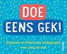 Doe eens gek! -  - 9789044757323