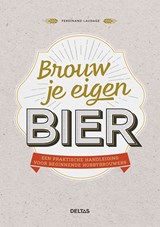 Brouw je eigen bier, Ferdinand Laudage -  - 9789044758917