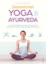 Gezond met yoga en ayurveda - Anna TROKES ; Detlef (DR.) GRUNERT - 9789044761085