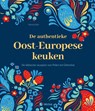 De authentieke Oost-Europese keuken - Tanja DUSY - 9789044763027