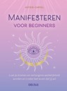 Manifesteren voor beginners - Astrid Carvel - 9789044763485