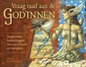 Vraag raad aan de godinnen -  - 9789044764062
