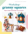 Workshop granny squares - Francoise Vauzeilles - 9789044768527
