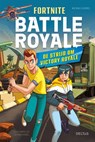 Fortnite Battle Royale - De strijd om Victory Royale - MATHIAS LAVOREL - 9789044768695