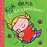 Kijk eens. In de speeltuin! - Liesbet Slegers - 9789044819946