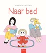 Naar bed - Astrid Desbordes - 9789044832860