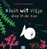 Klein wit visje diep in de zee - Guido Van Genechten - 9789044836530