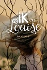 Ik en Louise - Phebe Rasch - 9789044842708