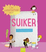De wetenschap van suiker, Cécile Jugla ; Jack Guichard -  - 9789044842791