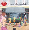 Naar de winkel - Sanne Ramakers ; Liesbeth Rosendaal - 9789044852721