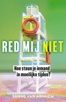 Red mij niet - Sanne van Arnhem - 9789044932881