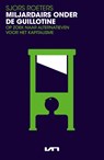 Miljardairs onder de guillotine - Sjors Roeters - 9789044934083