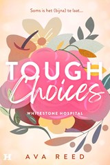 Tough Choices, Ava Reed -  - 9789044935059