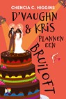 D'Vaughn en Kris plannen een bruiloft - Chencia C. Higgins - 9789044935530