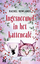 Ingesneeuwd in het kattencafé, Rachel Rowlands -  - 9789044937381