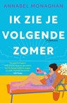 Ik zie je volgende zomer - Annabel Monaghan - 9789044940367
