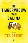 De tijgervrouw van Galina - Téa Obreht - 9789044961287
