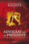 Advocaat van de president - Geert-Jan Knoops - 9789044963755