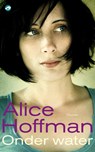 Onder water - Alice Hoffman - 9789044966039