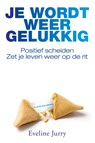 Je wordt weer gelukkig - Eveline Jurry - 9789044969795