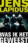 Was ik het geweest - Jens Lapidus - 9789044972023