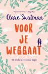 Voor je weggaat - Clare Swatman - 9789044975338