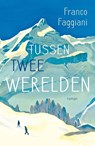 Tussen twee werelden - Franco Faggiani - 9789044977448