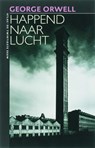 Happend naar lucht - ORWELL, G. - 9789045000473
