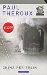 China per trein - THEROUX, Paul - 9789045008172